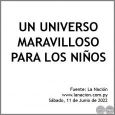 UN UNIVERSO MARAVILLOSO PARA LOS NIÑOS - Sábado, 11 de Junio de 2022
